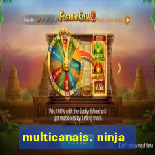 multicanais. ninja